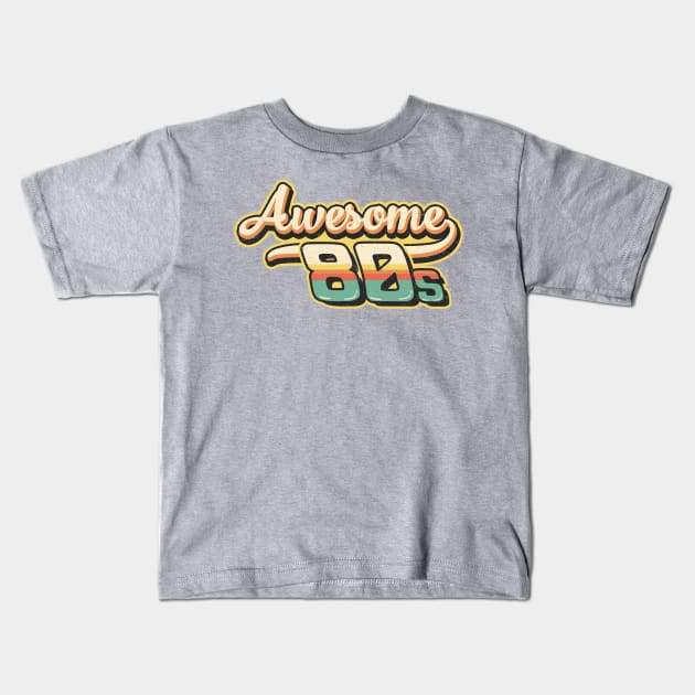 Awesome 80s Kids T-Shirt by TheHookshot